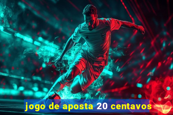 jogo de aposta 20 centavos